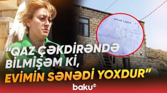 "Ya sənədi ver, ya da pulumu qaytar" | Vətəndaş aldığı evin sənədsiz olduğunu sonradan bildi