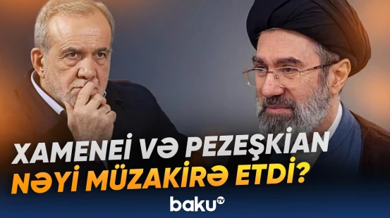İran rəhbərliyinin müzakirəsi zamanı əsas problemlər masaya qoyulub - Baku TV