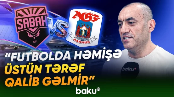 "Sabah"ın "Orhus"la cavab matçı necə bitəcək? - "Sabah" rəqibini üstələmişdi, amma..." - Baku TV