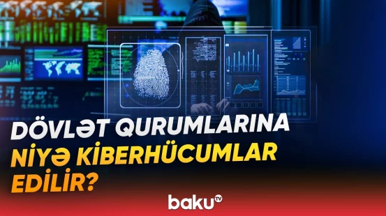 Dövlət qurumlarına edilən kiberhücumlara qarşı hansı tədbirlər görülür? - Baku TV