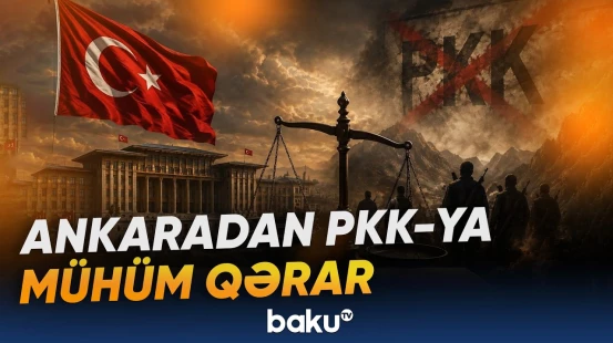 Ankara PKK ilə bağlı 12 maddəlik qanun layihəsini təsdiqlədi - Baku TV