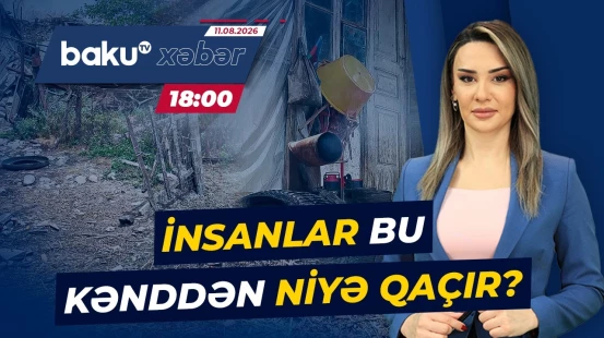 Gözəl təbiəti olan bu kənddə yaşamaq niyə mümkünsüzləşib? - Baku TV CANLI