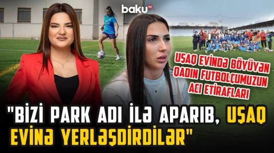 Uşaq evindən milli yığmaya: 9 yaşında ailəsi onu atdı, indi isə milli yığmamızın futbolçusudur