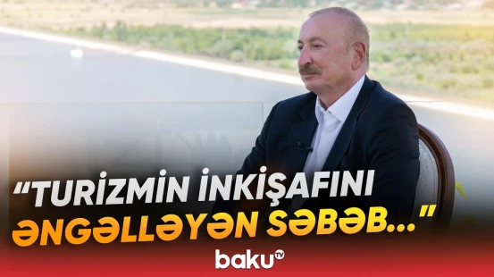 Prezident Naxçıvanın turizm potensialının artırılması ilə bağlı görülən işlərdən danışdı - Baku TV