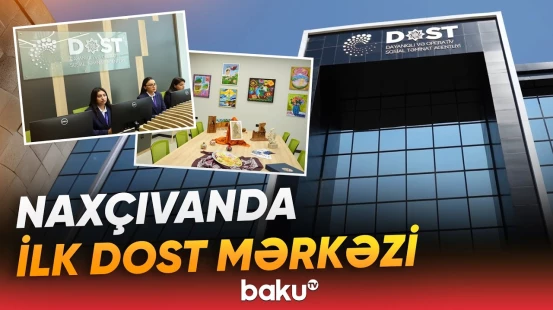 "Gündə 500-600 nəfər..." | Naxçıvanda Regional DOST Mərkəzi fəaliyyətə başlayıb - Baku TV
