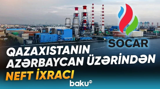 BTC və Bakı-Supsa əlavə neft ixracı marşrutları kimi nəzərdən keçirilir - Baku TV