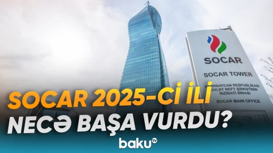 SOCAR-ın 2025-ci il üzrə dayanıqlılıq göstəriciləri açıqlandı - Baku TV