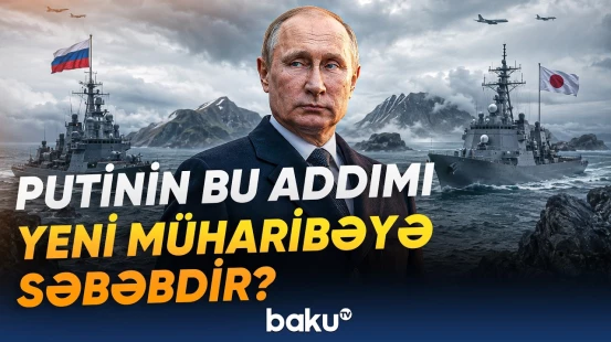Putinin səfəri qalmaqalla bitdi | Rusiya və Yaponiya arasında gərginlik pik həddə çatacaq? - Baku TV