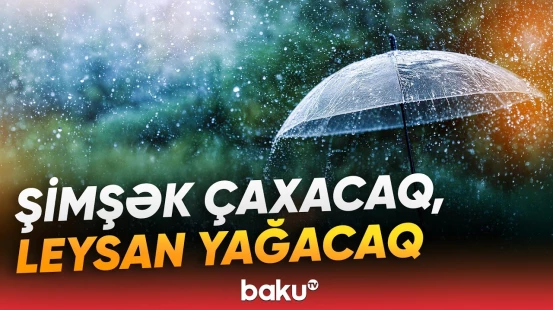 Bakı sakinlərinin diqqətinə | Avqsutun 16-na olan hava açıqlandı - Baku TV