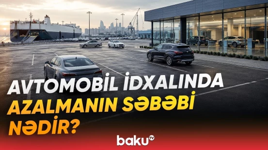 Avtomobil bazarında durğunluq yaradan problemlər | İqtisadçı açıqladı - Baku TV