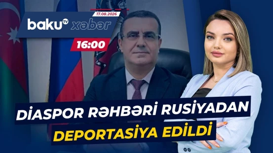 Moskvadakı Azərbaycan diasporunun rəhbəri Rusiyadan çıxarılıb - Baku TV CANLI
