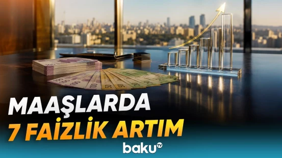 Ortaaylıq əməkhaqqı yüksəldi | Artım qənaətbəxşdir? - Baku TV