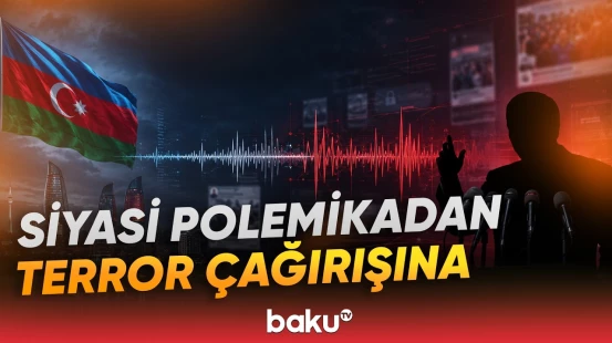 Azərbaycanı hədəf alan çağırışların arxasında nə dayanır? - Baku TV