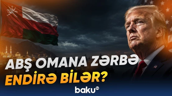 İranla sülh danışıqları davam edir | Oman niyə hədəfə çevrildi? - Baku TV