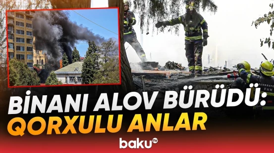 Binəqədidə dəhşətli hadisə | Güclü yanğının baş verdiyi yerdən bağlantı - Baku TV
