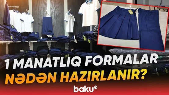 "Qiyməti ona görə ucuzdur ki..." | Bu məktəb formaları xəstəliklərə səbəb olur? - Baku TV