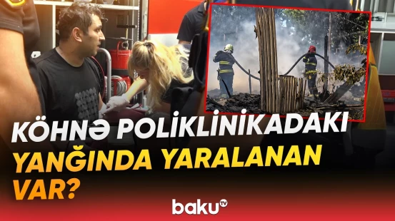 Binəqədidəki binada baş verən qorxulu yanğınla bağlı açıqlama | Səbəb isə... - Baku TV