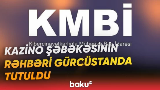 KMBİ-dən əməliyyat | Onlayn kazino şəbəkəsinin rəhbəri Azərbaycana gətirildi - Baku TV