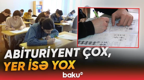 Universitetə qəbulda gərginlik | Plan yerləri niyə çatmır? - Baku TV