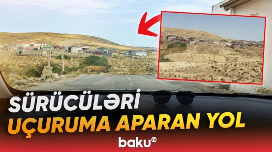 Lökbatanda ölümlə üz-üzə | Sürücüləri gözləyən təhlükə - Baku TV