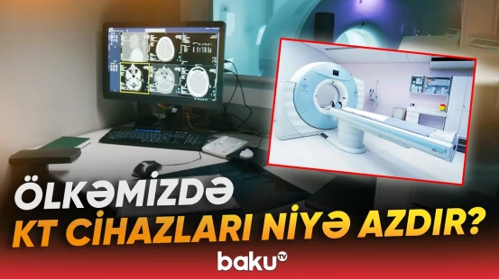1 illik KT cihazı artıq işləmir... | Yaranan problemin arxasındakı səbəb nədir? - Baku TV