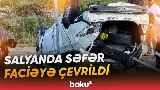 Ələt–Astara yolunda baş verən qəza ölümlə nəticələnib - Baku TV