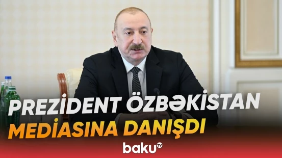 İlham Əliyev Özbəkistan mediasına müsahibə verdi - Baku TV