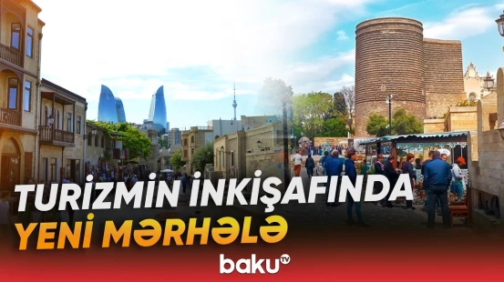 Azərbaycan turizmində nə dəyişəcək? | Dövlət proqramı bu sahəyə nələri qazandıracaq? - Baku TV
