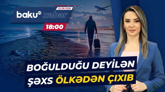 Astara çimərliyində itkin sayılan şəxs ertəsi gün təyyarə ilə xaricə gedib - Baku TV CANLI