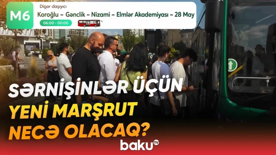 M6 ekspres avtobusunun marşrutu dəyişir | Xətt iki metro stansiyasını birləşdirəcək - Baku TV