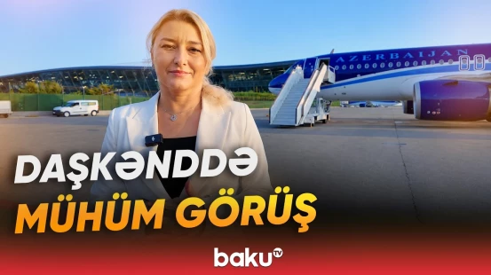 Prezident İlham Əliyevin Özbəkistana dövlət səfəri başlayır - Baku TV