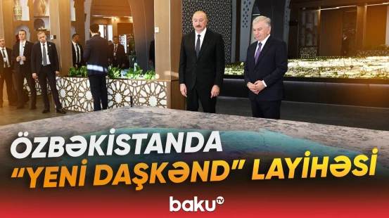 İlham Əliyev Özbəkistanın ən böyük şəhərsalma layihəsi ilə tanış olub - Baku TV