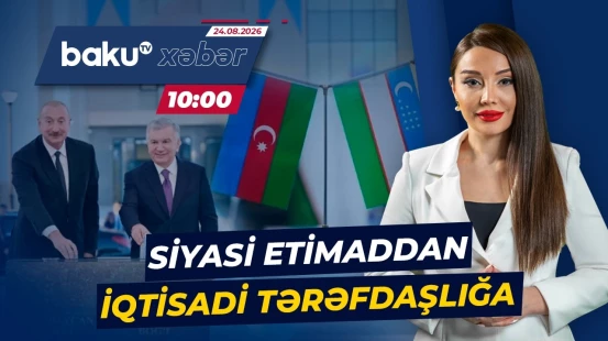 Azərbaycan-Özbəkistan əlaqələrində yeni dövr - Baku TV CANLI