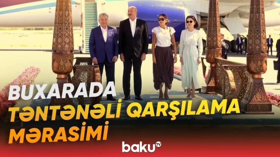 Prezident İlham Əliyev və birinci xanım Mehriban Əliyeva Buxara şəhərində - Baku TV