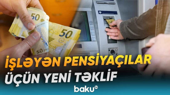 Pensiyaçıların gözlədiyi dəyişiklik gəlir? | Ekspertdən açıqlama - Baku TV