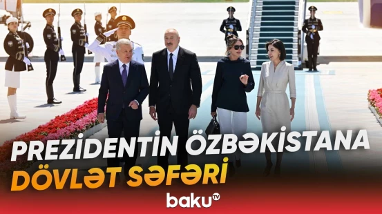 Prezident İlham Əliyevin Özbəkistana dövlət səfərindən görüntülər - Baku TV
