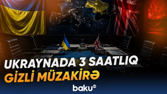 Qapalı görüşdə nə qərar verildi? | Böyük Britaniya Ukrayna ilə bağlı nə etdi? - Baku TV