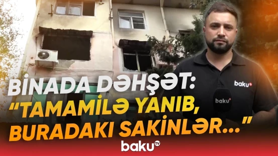 Bakıda binada güclü partlayış baş verdi | Əməkdaşımız hadisə yerində - Baku TV