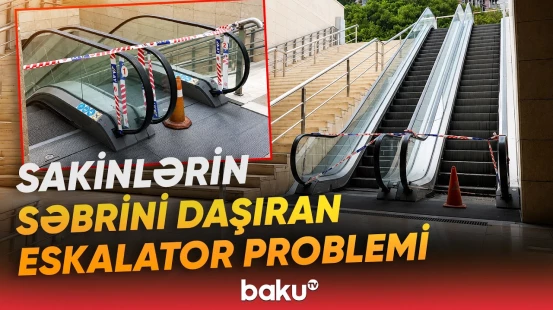 "İşləməyən eskalatorlar işləyənlərdən çoxdur" | Sakinlərin müraciətinə baxılmır? - Baku TV