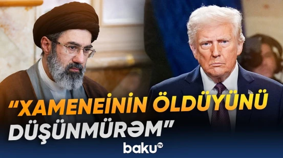 Trampdan Xamenei ilə bağlı sensasiyalı açıqlama - Baku TV
