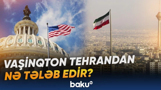 ABŞ-nin irəli sürdüyü tələb mümkün razılaşmanın taleyini dəyişə bilər - Baku TV