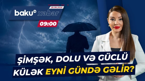 Bakıda yaşayanlara hava ilə bağlı vacib xəbərdarlıq - Baku TV CANLI