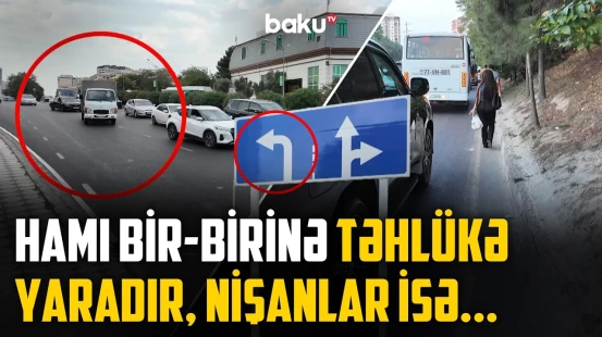 Bura niyə paytaxtın ən riskli kəsişmələrindən birinə çevrilib? - NECƏ OLMALIDIR?