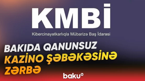 Külli miqdarda pul necə leqallaşdırılıb? - KMBİ-nin keçirdiyi əməliyyatın detalları - Baku TV