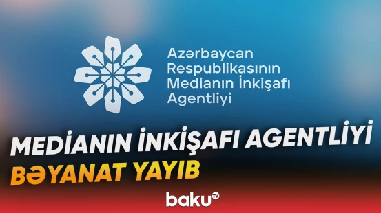Medianın İnkişafı Agentliyi milli icmalarla bağlı açıqlama verdi - Baku TV