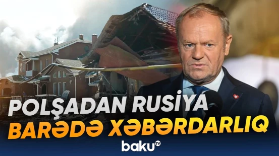 Polşa Rusiyanın bütün regionda mümkün eskalasiya planından narahat olduğunu bildirdi - Baku TV