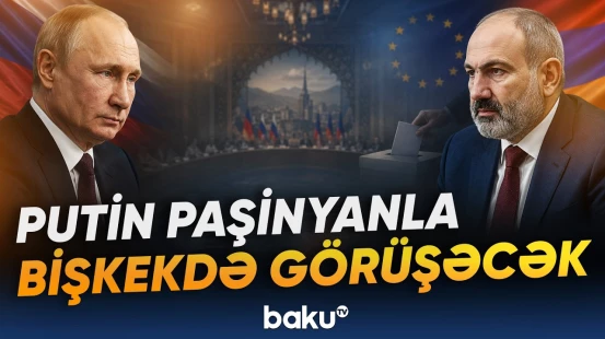 Bişkekdə diqqətçəkən görüş | Putin Paşinyanla hansı məsələləri müzakirə edəcək? - Baku TV