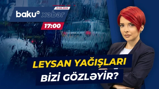 Sentyabrın ilk günündə hava kəskin dəyişəcək? - Baku TV CANLI