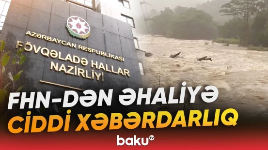 FHN-dən vacib çağırış: Bu havada çölə çıxarkən diqqətli olun - Baku TV