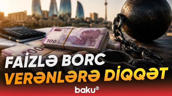 Faizlə borc vermək hansı hallarda qanunsuz fəaliyyət hesab olunur? - Baku TV